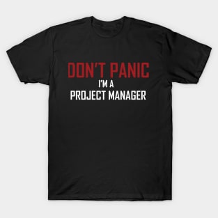 Project Manager Don't Panic T-Shirt